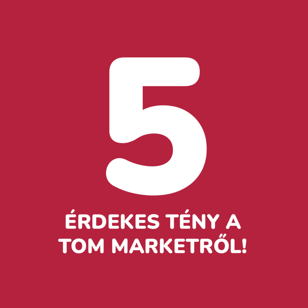 5 érdekes tény a Tom Marketről